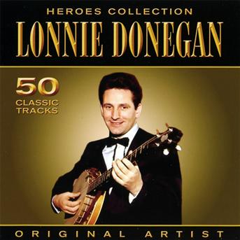 Heroes Collection.50tks - Lonnie Donegan - Music - PEGASUS - 5052171205819 - December 10, 2018