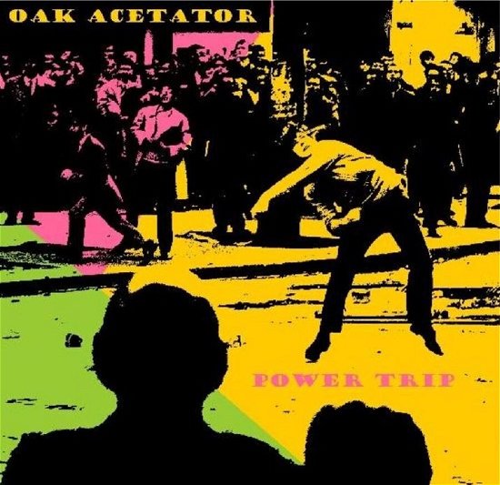Power Trip - Oak Acetator - Musikk - Blue Matter Records - 5055869550819 - 23. februar 2024