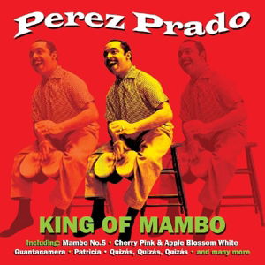 King Of Mambo - Perez Prado - Musik - NOT NOW MUSIC - 5060143494819 - 7 januari 2013