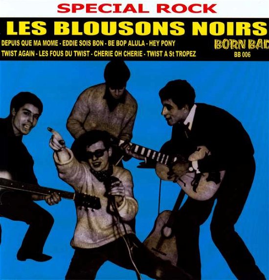 Les Blousons Noirs - Les Blousons Noirs - Musiikki - Born Bad - 5413356131819 - torstai 25. kesäkuuta 2009
