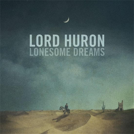 Lonesome Dreams - Lord Huron - Musikk - PIAS - 5414939340819 - 21. januar 2013