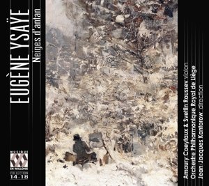 Cover for Svetlin Roussev / Amaury Coeytaux / Orchestre Philharmonique / Royal De Liege / Jean-jacques Kantorow · Ysaye: Neiges DAntan (CD) (2016)
