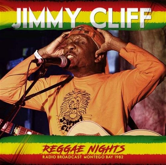 Reggae Nights - Radio Broadcast 1982 - Jimmy Cliff - Musiikki - LASER MEDIA - 5583906613819 - perjantai 16. kesäkuuta 2017