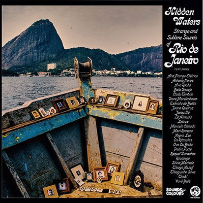 Hidden Waters: Strange And Sublime Sounds Of Rio De Janeiro - Various Artists - Música - MR BONGO - 7119691288819 - 12 de maio de 2023