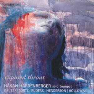 Cover for Gruber / Bortz / Ruder / Henderson / Hardenberger · Exposed Throat (CD) (2007)