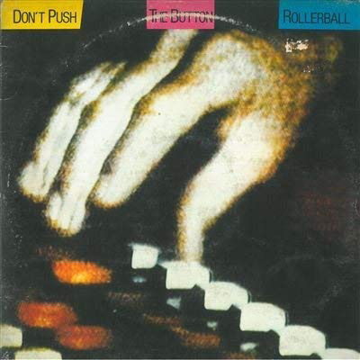 Cover for Rollerball  · Don'T Push The Button (LP)