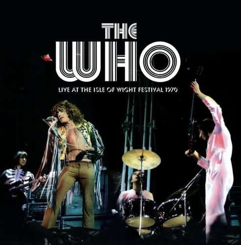 Live at the Isle of Wight 1970 - The Who - Musikk - LILIT - 8013252915819 - 19. mars 2012
