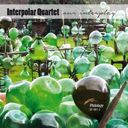 Our Interplay - Interpolar Quartet - Musique - PHILOLOGY - 8013284004819 - 9 mai 2016