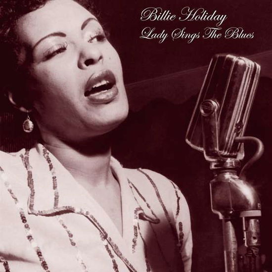 Lady Sings the Blues - Billie Holiday - Musiikki - Wax Love - 8055515230819 - perjantai 5. huhtikuuta 2019