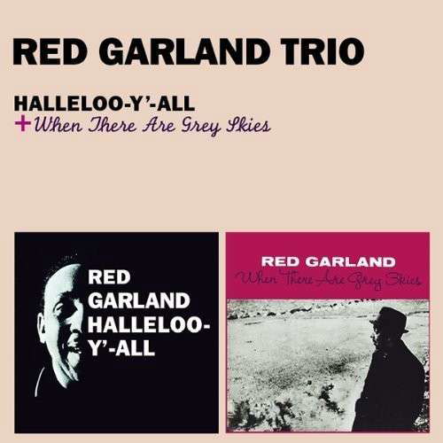 Halleloo-Y-All / When There Are Grey Skies - Red Garland - Música - ESSENTIAL JAZZ CLASSICS - 8436542013819 - 17 de junho de 2013