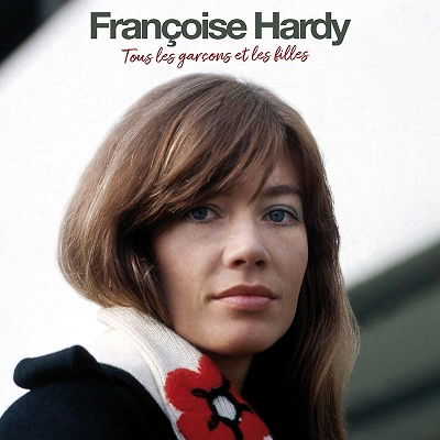 Tous Les Garcons Et Les Filles (+4 Bonus Tracks) - Francoise Hardy - Musiikki - FRENCH CONNECTION - 8436569195819 - perjantai 15. syyskuuta 2023