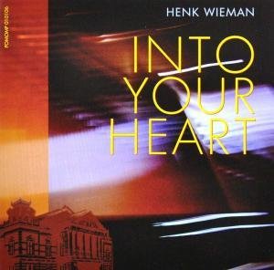 Cover for Henk Wieman · Into Your Heart (CD) (2010)