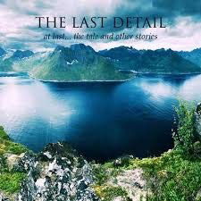 At Last... Tha Tale And Other Stories - Last Detail - Music - FREIA - 8718858191819 - January 17, 2019
