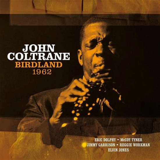 Birdland 1962 - John Coltrane - Musik - VINYL PASSION - 8719039005819 - 27. September 2019