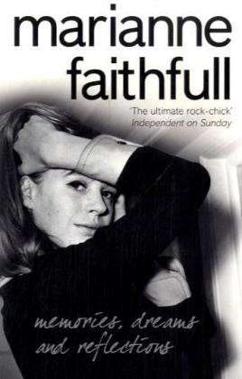 Memories, Dreams and Reflections - Marianne Faithfull - Livros - HarperCollins Publishers - 9780007245819 - 7 de julho de 2008