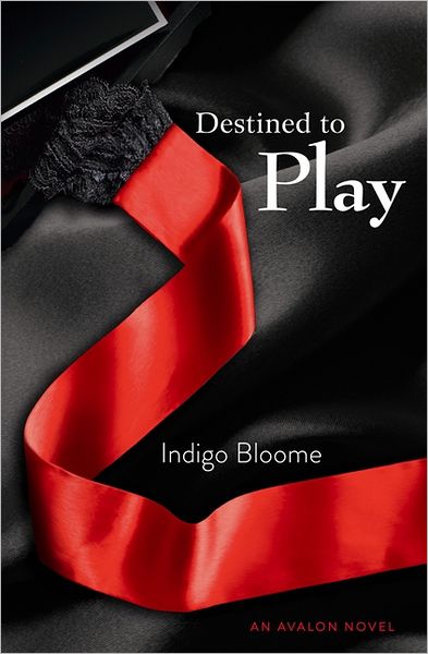 Cover for Indigo Bloome · Destined to Play (Paperback Book) (2012)