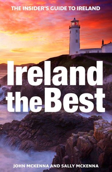 Cover for John McKenna · Ireland The Best: The Insider's Guide to Ireland (Paperback Book) (2018)