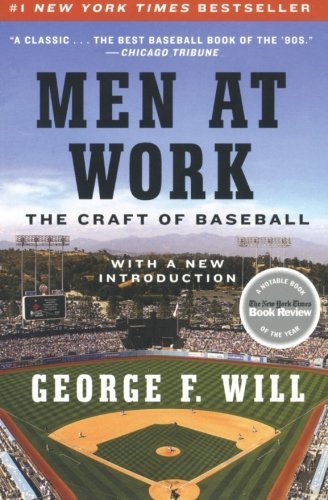 Men at Work: the Craft of Baseball - George F. Will - Libros - Harper Perennial - 9780061999819 - 13 de abril de 2010