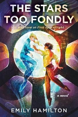 Cover for Emily Hamilton · The Stars Too Fondly (Buch) (2024)