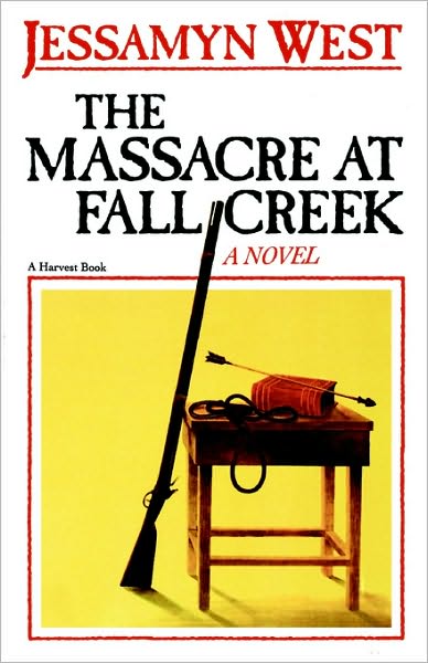 The Massacre at Fall Creek - Jessamyn West - Książki - Mariner Books - 9780156576819 - 30 września 1986