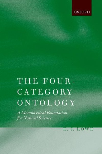 Cover for Lowe, E. J. (Durham University) · The Four-Category Ontology: A Metaphysical Foundation for Natural Science (Taschenbuch) (2007)