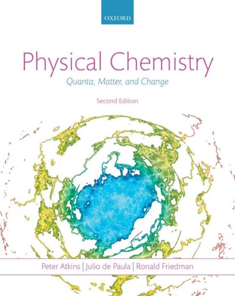 Cover for Atkins, Peter (Fellow of Lincoln College, University of Oxford) · Physical Chemistry: Quanta, Matter, and Change (Paperback Book) [2 Revised edition] (2013)