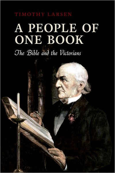 Cover for Larsen, Timothy (Professor of Christian Thought, Wheaton College, Wheaton, Illinois) · A People of One Book: The Bible and the Victorians (Paperback Book) (2012)