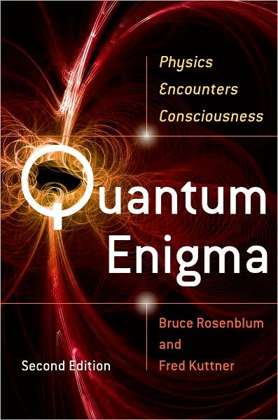 Quantum Enigma: Physics Encounters Consciousness - Fred Kuttner - Books - Oxford University Press - 9780199753819 - August 1, 2011