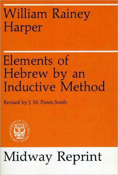 Cover for William Rainey Harper · Elements of Hebrew by an Inductive Method (Paperback Bog) [Revised edition] (1974)