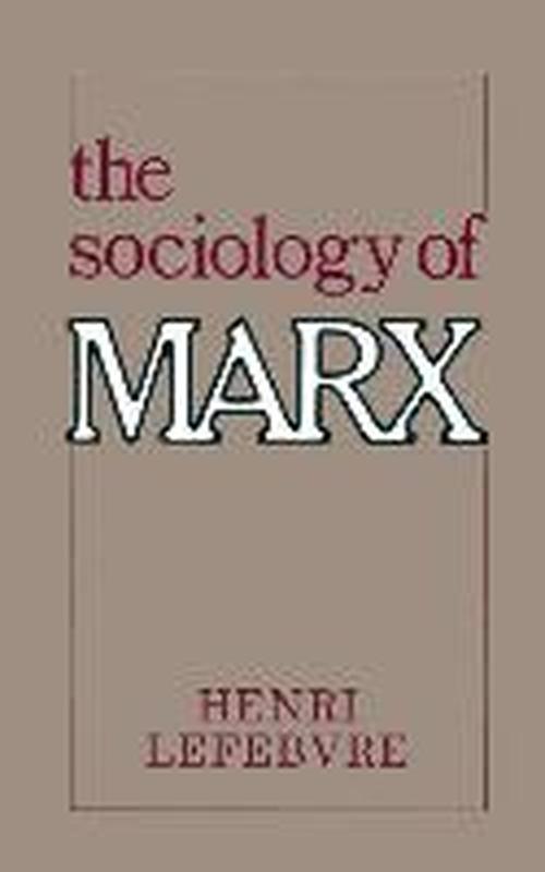 The Sociology of Marx (Morningside Books) - Henri Lefebvre - Books - Columbia University Press - 9780231055819 - December 22, 1982
