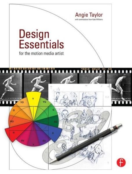Cover for Angie Taylor · Design Essentials for the Motion Media Artist: A Practical Guide to Principles &amp; Techniques (Paperback Bog) (2010)