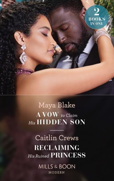 Cover for Maya Blake · A Vow To Claim His Hidden Son / Reclaiming His Ruined Princess: A Vow to Claim His Hidden Son (Ghana's Most Eligible Billionaires) / Reclaiming His Ruined Princess (the Lost Princess Scandal) (Paperback Bog) (2022)