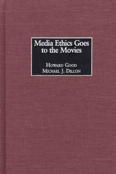 Cover for Howard Good · Media Ethics Goes to the Movies (Hardcover Book) (2002)