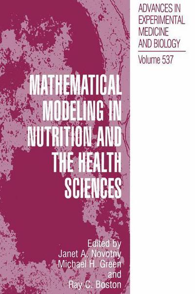 Cover for Michael H Green · Mathematical Modeling in Nutrition and the Health Sciences - Advances in Experimental Medicine and Biology (Hardcover Book) [2003 edition] (2003)