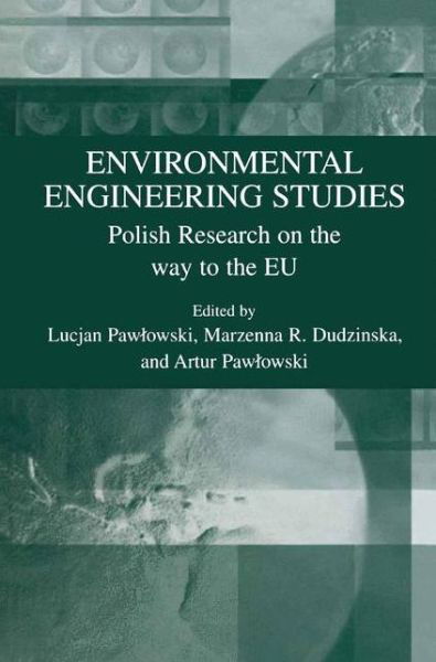 Cover for Lucjan Pawlowski · Environmental Engineering Studies: Polish Research on the Way to the EU (Gebundenes Buch) [2003 edition] (2003)