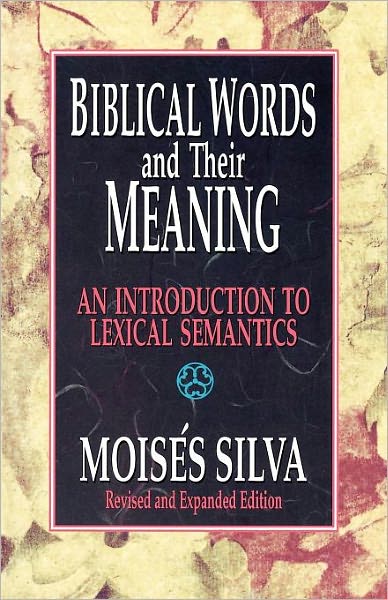 Cover for Moises Silva · Biblical Words and Their Meaning: An Introduction to Lexical Semantics (Paperback Book) [Revised edition] (1995)