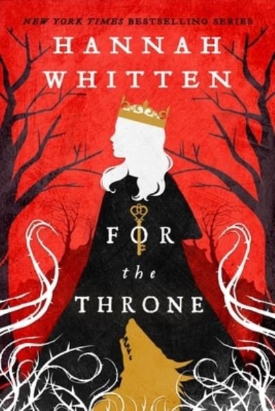 Cover for Hannah Whitten · For the Throne (N/A) (2022)