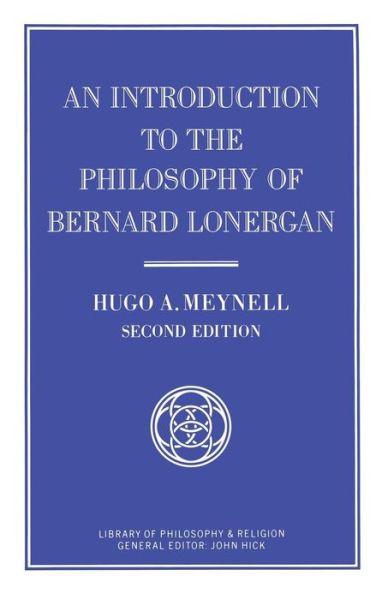 Cover for Hugo A. Meynell · An Introduction to the Philosophy of Bernard Lonergan (Paperback Book) [2nd ed. 1991 edition] (1991)