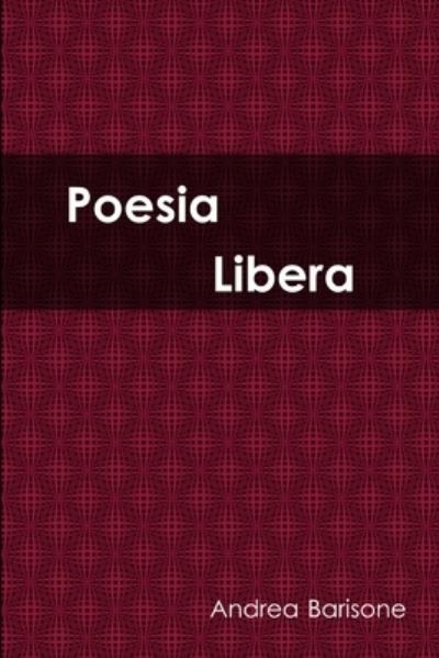 Cover for Andrea Barisone · Poesia Libera (Book) (2019)