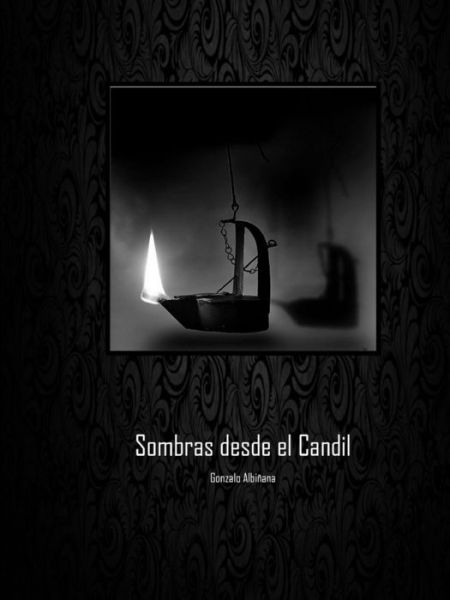 Cover for Gonzalo Albiñana Pérez · Sombras desde el Candil (Paperback Book) (2019)