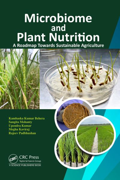 Kambaska Kumar Behera · Microbiome and Plant Nutrition: A Roadmap Towards Sustainable Agriculture (Hardcover Book) (2024)