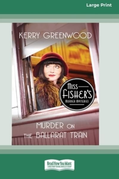 Cover for Kerry Greenwood · Murder on the Ballarat Train (Taschenbuch) (2017)