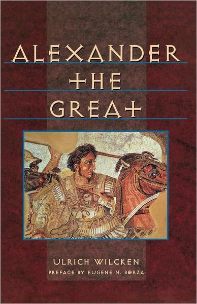 Cover for Ulrich Wilcken · Alexander the Great (Paperback Book) (1967)