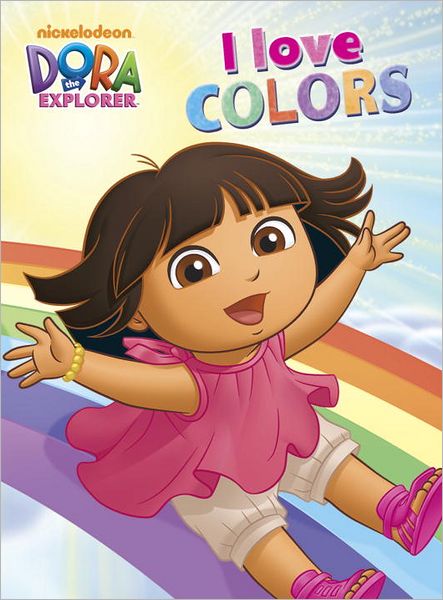 Cover for Random House · I Love Colors (Dora the Explorer) (Dora the Explorer Board Books) (Board book) [Brdbk Blg edition] (2013)