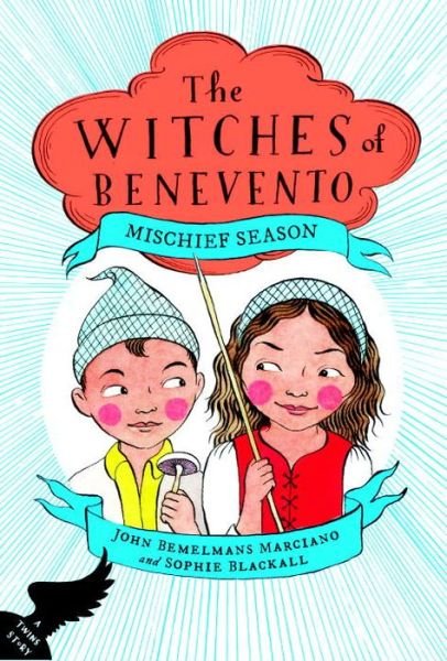 Cover for John Bemelmans Marciano · Mischief Season: The Witches of Benevento #1 (Hardcover Book) (2016)