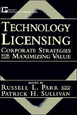 Cover for RL Parr · Technology Licensing: Corporate Strategies for Maximizing Value (Hardcover Book) (1996)