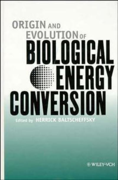 Cover for H Baltscheffsky · Origin and Evolution of Biological Energy Conversion (Hardcover Book) (1996)