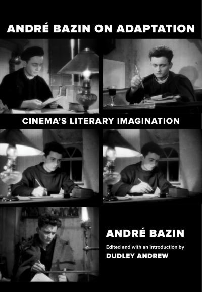 Cover for Andre Bazin · Andre Bazin on Adaptation: Cinema's Literary Imagination (Paperback Book) (2022)