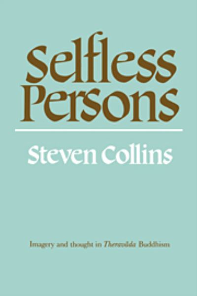 Cover for Steven Collins · Selfless Persons: Imagery and Thought in Theravada Buddhism (Hardcover Book) (1982)