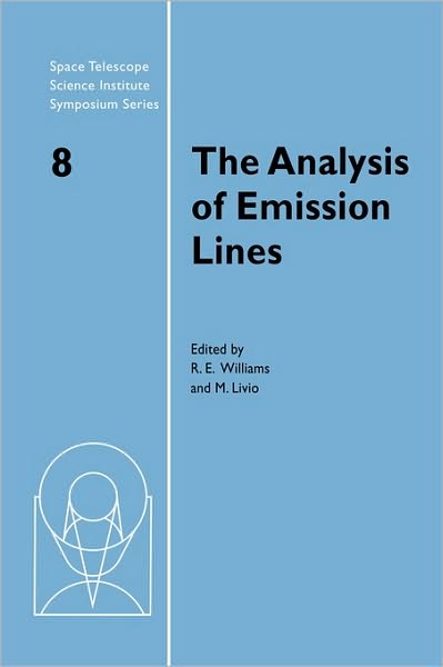 Cover for R E Williams · The Analysis of Emission Lines - Space Telescope Science Institute Symposium Series (Hardcover Book) (1995)